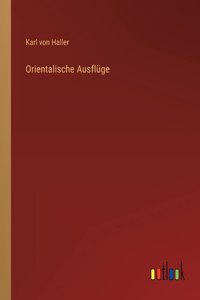 Orientalische Ausflüge