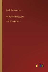 An heiligen Wassern