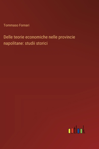 Delle teorie economiche nelle provincie napolitane