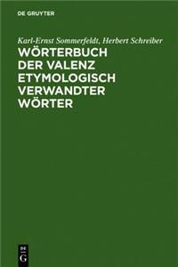 Worterbuch Der Valenz Etymologisch Verwandter Worter: Verben, Adjektive, Substantive