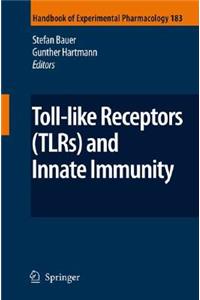 Toll-Like Receptors (Tlrs) and Innate Immunity
