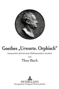 Goethes «Urworte. Orphisch»