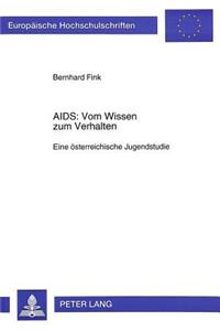 AIDS: Vom Wissen zum Verhalten