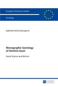 Monographic Sociology of Dimitrie Gusti