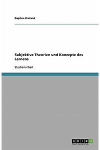 Subjektive Theorien und Konzepte des Lernens