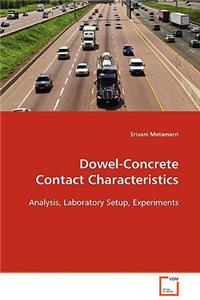 Dowel-Concrete Contact Characteristics