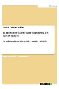La responsabilidad social corporativa del sector público