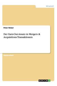 Earn-Out-Ansatz in Mergers & Acquisitions Transaktionen