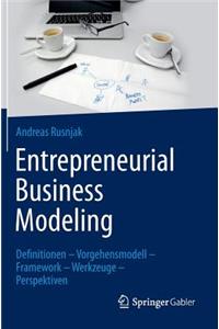 Entrepreneurial Business Modeling