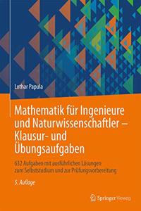 Mathematik Für Ingenieure Und Naturwissenschaftler - Klausur- Und Übungsaufgaben