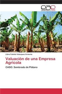 Valuación de una Empresa Agricola