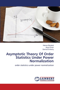 Asymptotic Theory of Order Statistics Under Power Normalization
