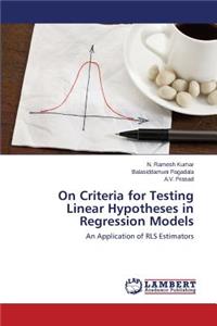 On Criteria for Testing Linear Hypotheses in Regression Models