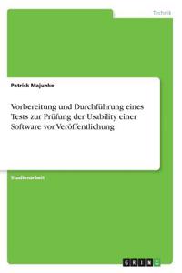 Vorbereitung und Durchführung eines Tests zur Prüfung der Usability einer Software vor Veröffentlichung