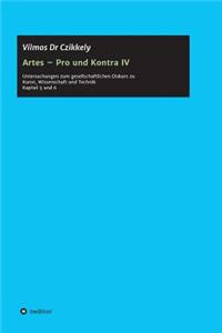 Artes - Pro und Kontra IV