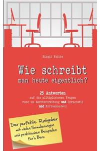 Wie schreibt man heute eigentlich?