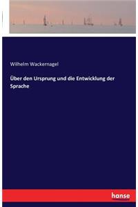 Über den Ursprung und die Entwicklung der Sprache