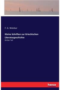 Kleine Schriften zur Griechischen Literaturgeschichte