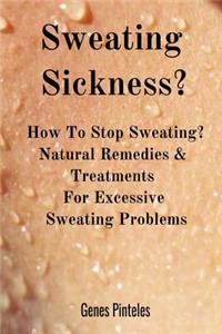 Sweating Sickness?