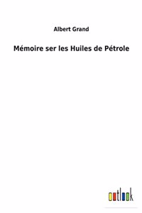 Mémoire ser les Huiles de Pétrole