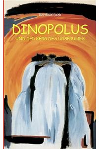 Dinopolus Und Der Berg Des Ursprungs