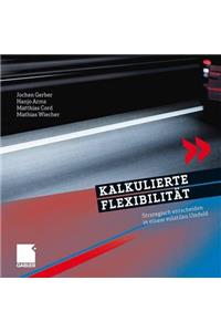 Kalkulierte Flexibilität