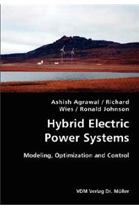 Hybrid Electric Power Systems- Modeling, Optimization and Control