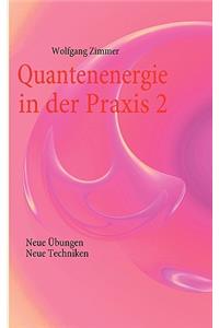 Quantenenergie in der Praxis 2