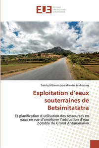 Exploitation d'eaux souterraines de Betsimitatatra