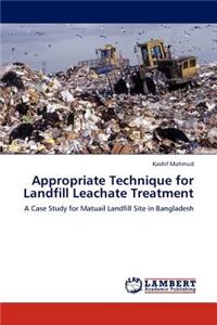 Appropriate Technique for Landfill Leachate Treatment