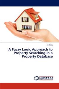 Fuzzy Logic Approach to Property Searching in a Property Database