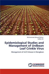 Epidemiological Studies and Management of Urdbean Leaf Crinkle Virus