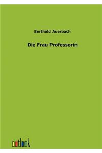 Die Frau Professorin