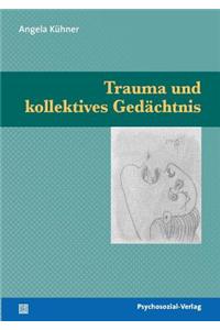 Trauma und kollektives Gedächtnis