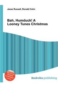 Bah, Humduck! a Looney Tunes Christmas