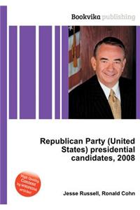 Republican Party (United States) Presidential Candidates, 2008