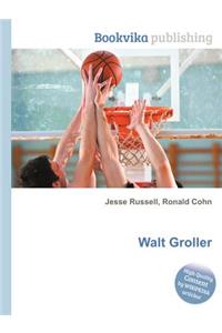 Walt Groller