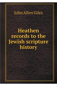 Heathen Records to the Jewish Scripture History