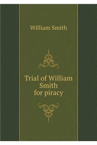 Trial of William Smith for Piracy