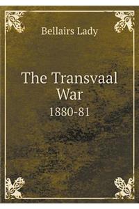 The Transvaal War 1880-81