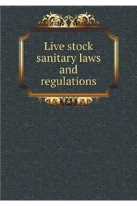Live stock sanitary laws and regulations