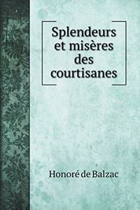 Splendeurs et misères des courtisanes