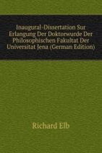 Inaugural-Dissertation Sur Erlangung Der Doktorwurde Der Philosophischen Fakultat Der Universitat Jena (German Edition)