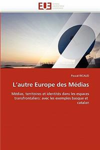 L''autre Europe Des M�dias