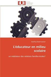 L'�ducateur En Milieu Scolaire