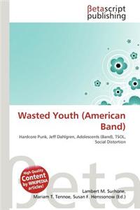 Wasted Youth (American Band)