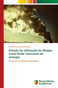Estudo da utilização do Biogás como fonte renovável de energia