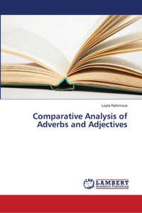 Comparative Analysis of Adverbs and Adjectives