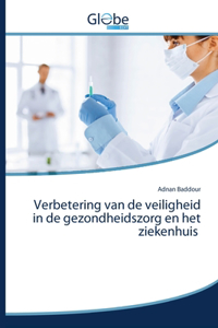 Verbetering van de veiligheid in de gezondheidszorg en het ziekenhuis