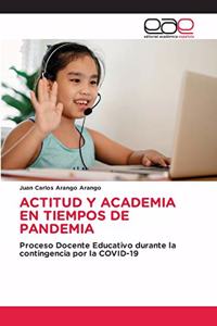 Actitud Y Academia En Tiempos de Pandemia